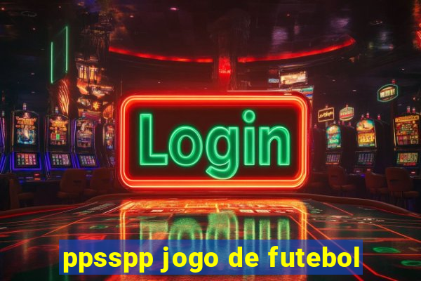 ppsspp jogo de futebol